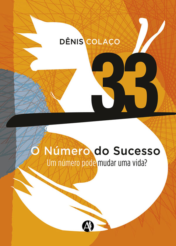 33 o número do Sucesso | Dênis Colaço